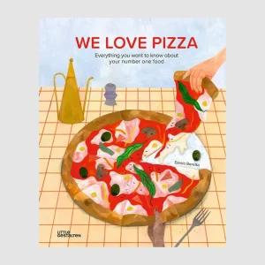 We love Pizza : Everything you want to know about your number one