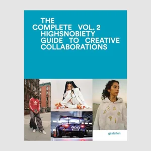 The Incomplete Vol.2 : Highsnobiety Guite To Creative