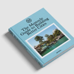 The Monocle Guide To Building Better Cities